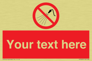 Custom prohibition Do not spray with water